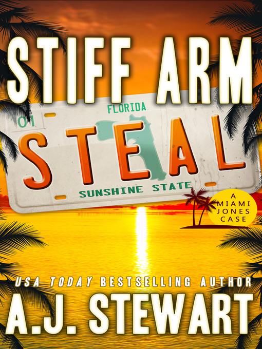 Title details for Stiff Arm Steal by A.J. Stewart - Available